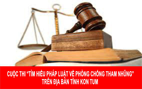 Tham Cuộc thi “Tìm hiểu pháp luật về phòng chống tham nhũng” trên địa bàn tỉnh Kon Tum